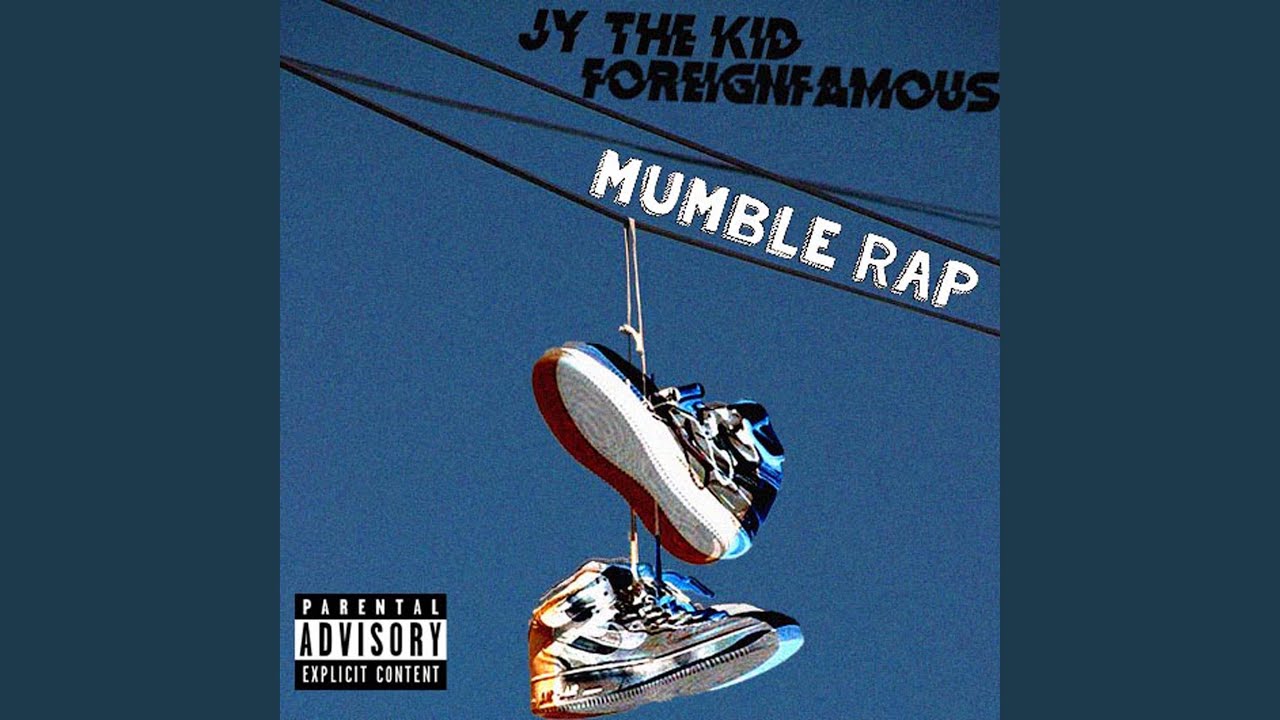 Mumble Rap (feat. Jy the Kid) YouTube