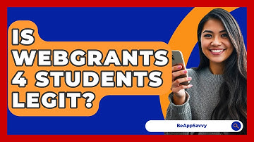 Is Webgrants 4 Students Legit? - Be App Savvy