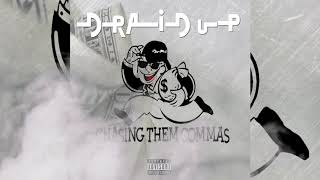 Draid Up - Chasing Them Commas Prod By Hustle The God