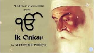 ੴ | Ek Onkar Mool Mantra | 108 Times | Dhanashree Padhye  NikhilPranavShailesh | The Virtuoso Music