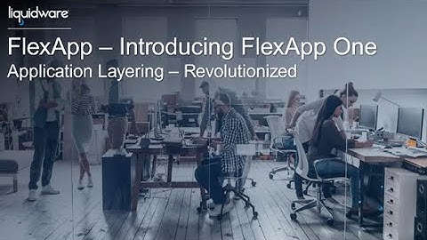 Introducing FlexApp One by Liquidware – Application layering revolutionized!