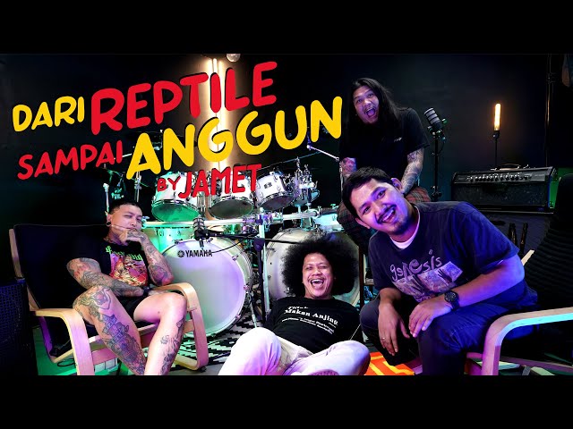 Dari REPTILE sampai ANGGUN feat. Jamet class=