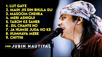 JUBIN NAUTIYAL TOP 10 SONGS 2021 | JUBIN NAUTIYAL SONGS