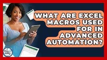 What Are Excel Macros Used For In Advanced Automation? - Docs and Sheets Pro