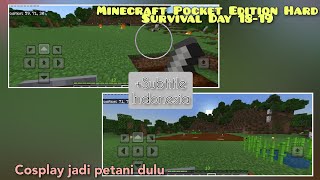 WAKTUNYA UNTUK BERTANI!!! Minecraft Pocket Edition Hard Survival Indonesia Day 18-19