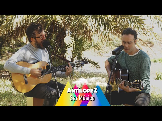 Antнlopez - Ser Músico