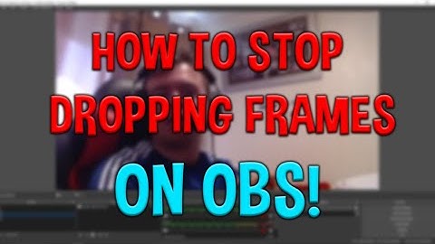 HOW TO FIX DROPPED FRAMES ON OBS!
