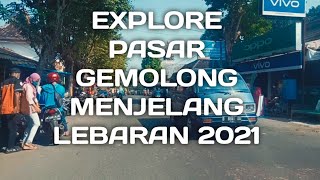 PASAR GEMOLONG, MENJELANG LEBARAN H-3 , TAHUN 2021