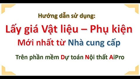 31 Hướng dẫn sử dụng thư viện Vật tư Nhà cung cấp trực tuyến update mới nhất