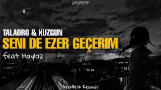 Taladro & Kuzgun - Seni De Ezer Geçerim feat. Haylaz (Prod By. Sierra Beat) #Tiktok #Kuzgun Resimi