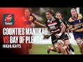 RD 1 HIGHLIGHTS: Counties Manukau v Bay of Plenty (Farah Palmer Cup 2025)