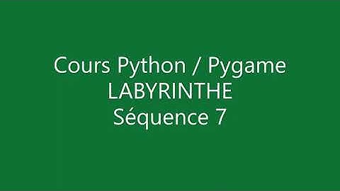 Création de jeu vidéo 2D en python et pygame, Labyrinthe 7/11