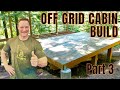 Building an offgrid cabin in the rocky mountains part 3