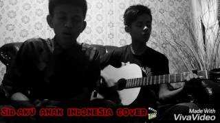Download Lagu SID-AKU ANAK INDONESIA COVER MP3 Download Lagu SID-AKU ANAK INDONESIA COVER MP3