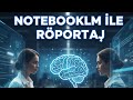 NOTEBOOKLM İLE RÖPORTAJ-1: Video ve Görsel Yetenekleri Üzerine Sorular - Aydın Tiryaki (2025)