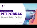 Simulado Especial Petrobras - Ciência de Dados - Pré-Edital - Correção