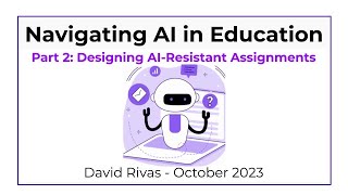 Navigating AI (Part 2 of 3): Designing AI-Proof & AI-Resistant Assignments