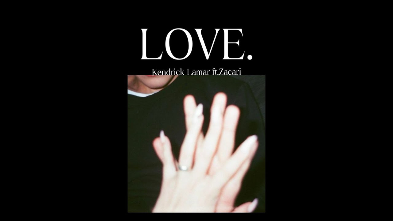 LOVE. ft. Zacari (Tradução em Português) – Kendrick Lamar