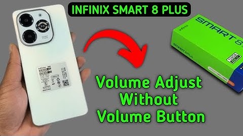 Infinix Smart 8 Plus Volume Adjust Without volume button, how to increase or decrease volume without