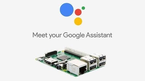 HOW to install google assistance on Raspberry PI updated on 2019