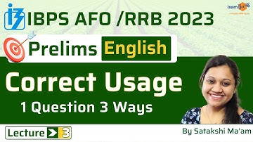 Target IBPS AFO/RRB Prelims 2023 | Correct Usage: English Section | By Satakshi Mam