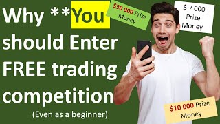 Why All Traders, even beginners, should enter Forex Trading Competitions. Trading Tool Download.