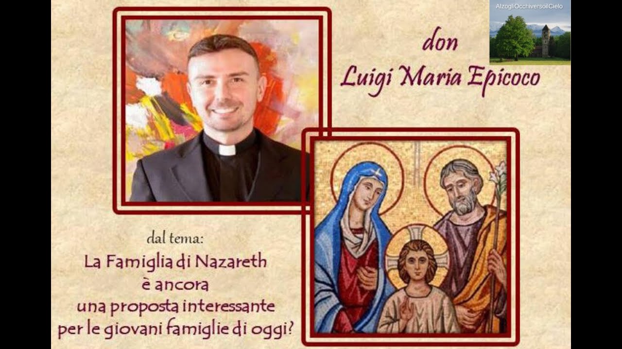 Luigi Maria Epicoco La famiglia di Nazareth è proposta interessante per ...