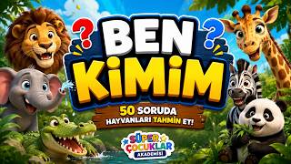 Ben Kimim? 🐾 50 Soruda Hayvanı Tahmin Et Hayvan Bilgi Yarışması Süper Çocuklar Akademisi