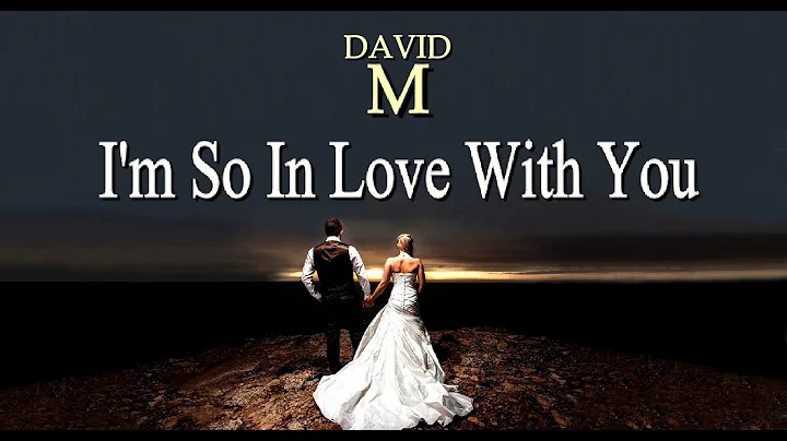 I'm So In Love With You (new song for wedding, wed...