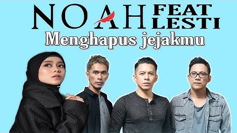 KOLABORASI DANGDUT & POP | LESTI FEAT NOAH - MENGHAPUS JEJAKMU (Video Audio)