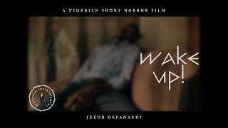 Wake Up A Nigerian Short Horror Film Shot On Iphone Xr
