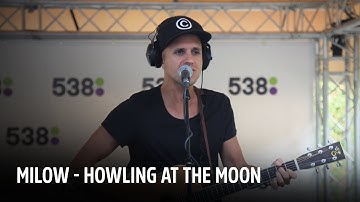 Milow - Howling At The Moon