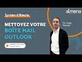 Tuto  nettoyez votre bote mail outlook