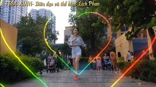 TRÚC XINH-Shuffle dance -Biên đạo : Lịch Phan