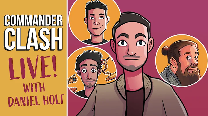 Commander Clash LIVE w/ Daniel Holt! | Stream