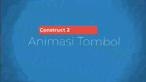 Animasi Tombol | Construct 2