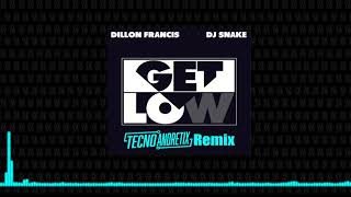 Dillon francis & dj snake - get low (tecno andretix remix)