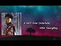 YoungBoy Never Broke Again - It Ain’t Over (Interlude)  Lyrics