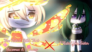 The Hated Child That Becomes A Princess x I Hate You Sis | Sad GCMM | Gacha Club Mini Movie