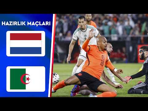 Hollanda Cezayir maç özeti