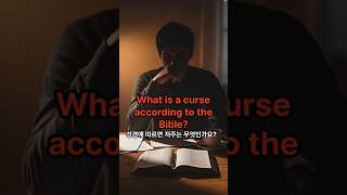 “What Is a Curse According to the Bible?”