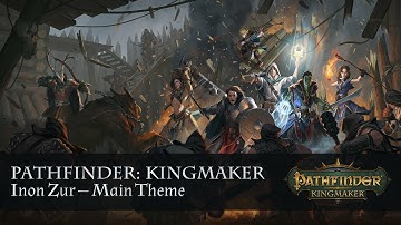 Pathfinder: Kingmaker. Inon Zur - Main Theme.