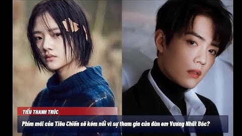 Phim mới của Tiêu Chiến và Nhậm Mẫn sẽ ra sao?