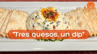 Tres quesos, un dip