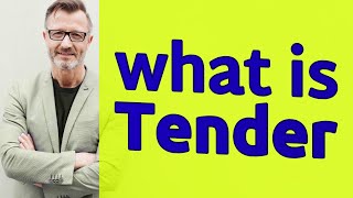 Tender | Meaning of tender