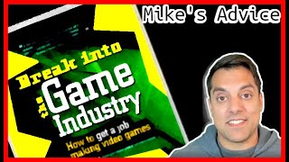 [Mike's Advice] (To Students) Breaking into the Game Industry, building your portfolio