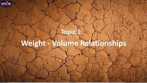 Topic 1: Weight-Volume Relationships