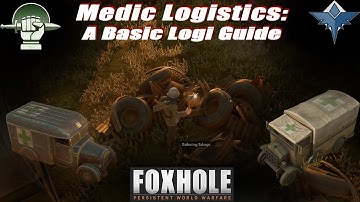 Medic Logistics: A Basic Guide - Foxhole - Eugene: The Medic