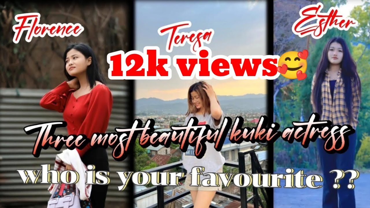 Who is ur favourite??||kuki top 3 most beautiful actress currently Teresa,Florence , Esther