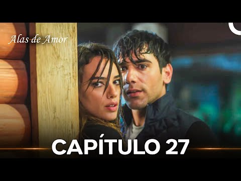 Alas de Amor Capítulo 27 (Doblado en Español) (FULL HD)